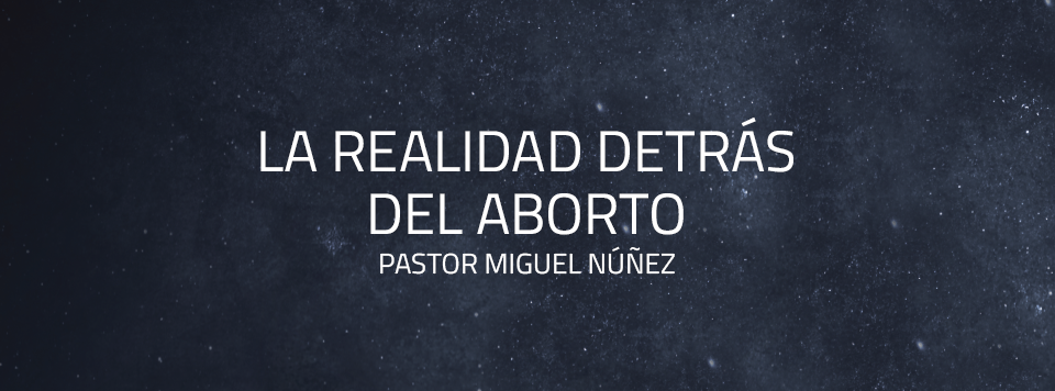 La realidad detrás del aborto